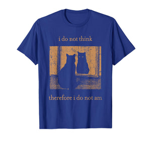 I Do Not Think Therefore I Do Not Am Retro Goth Funny Cat T-Shirt