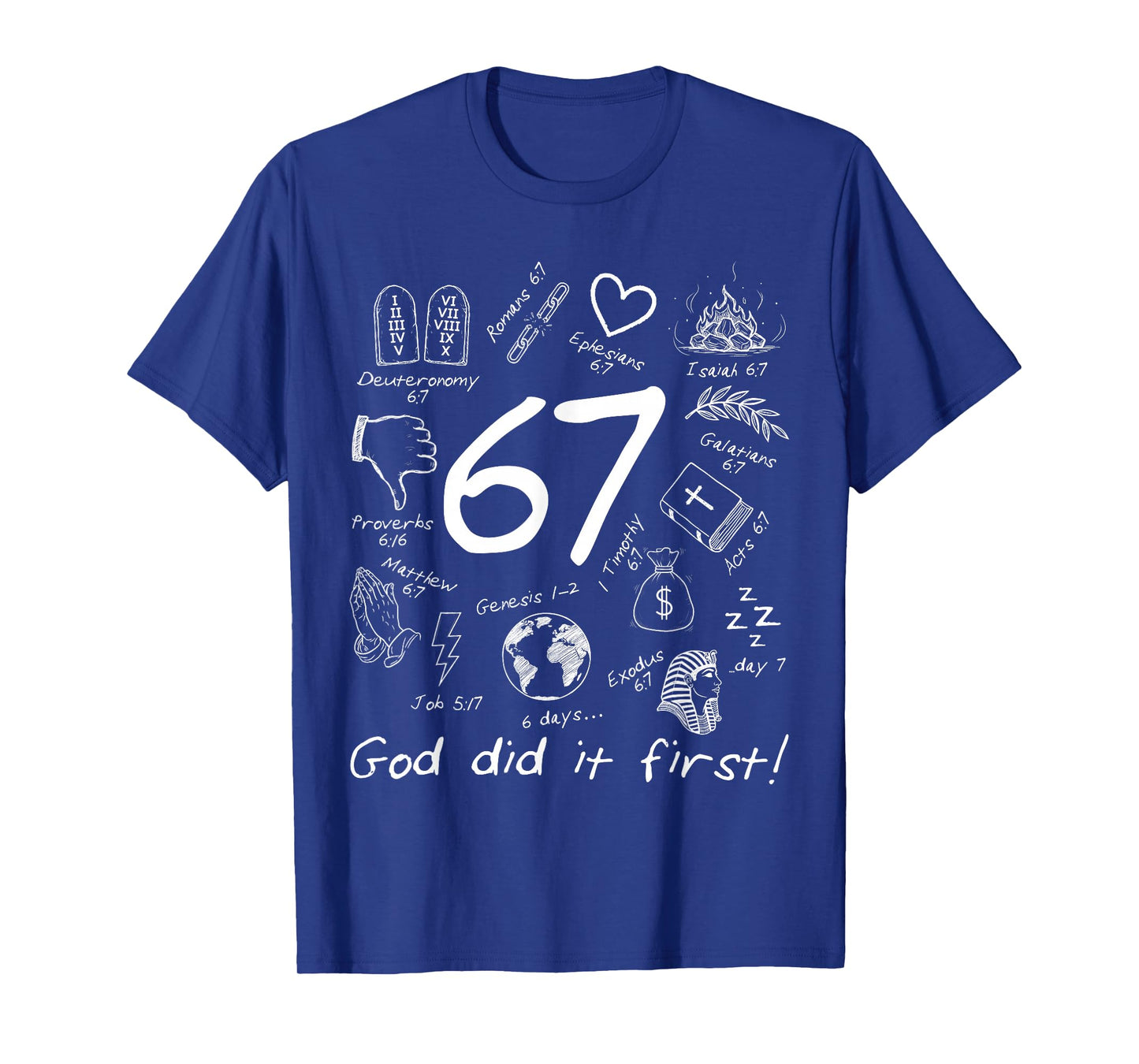God Did It First 67 Six Seven Meme Jesus Christian Bible T-Shirt