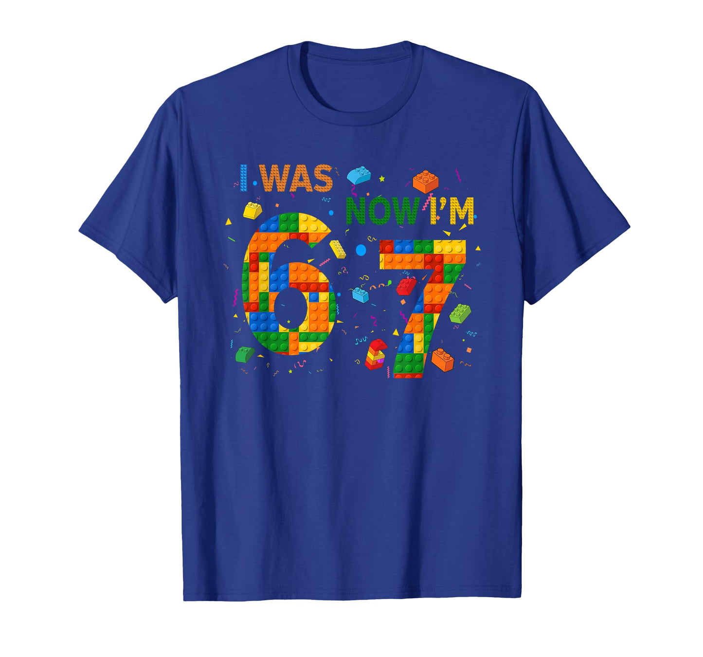 I was 6 Now I'm 7 Building Block Funny Gift for Kids Boy T-Shirt