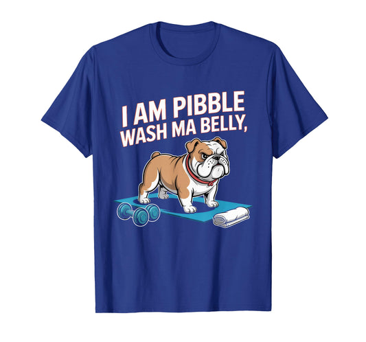 I am Pibble Dog Puppy Wash Clean My Belly Meme Pit Bull Dog T-Shirt
