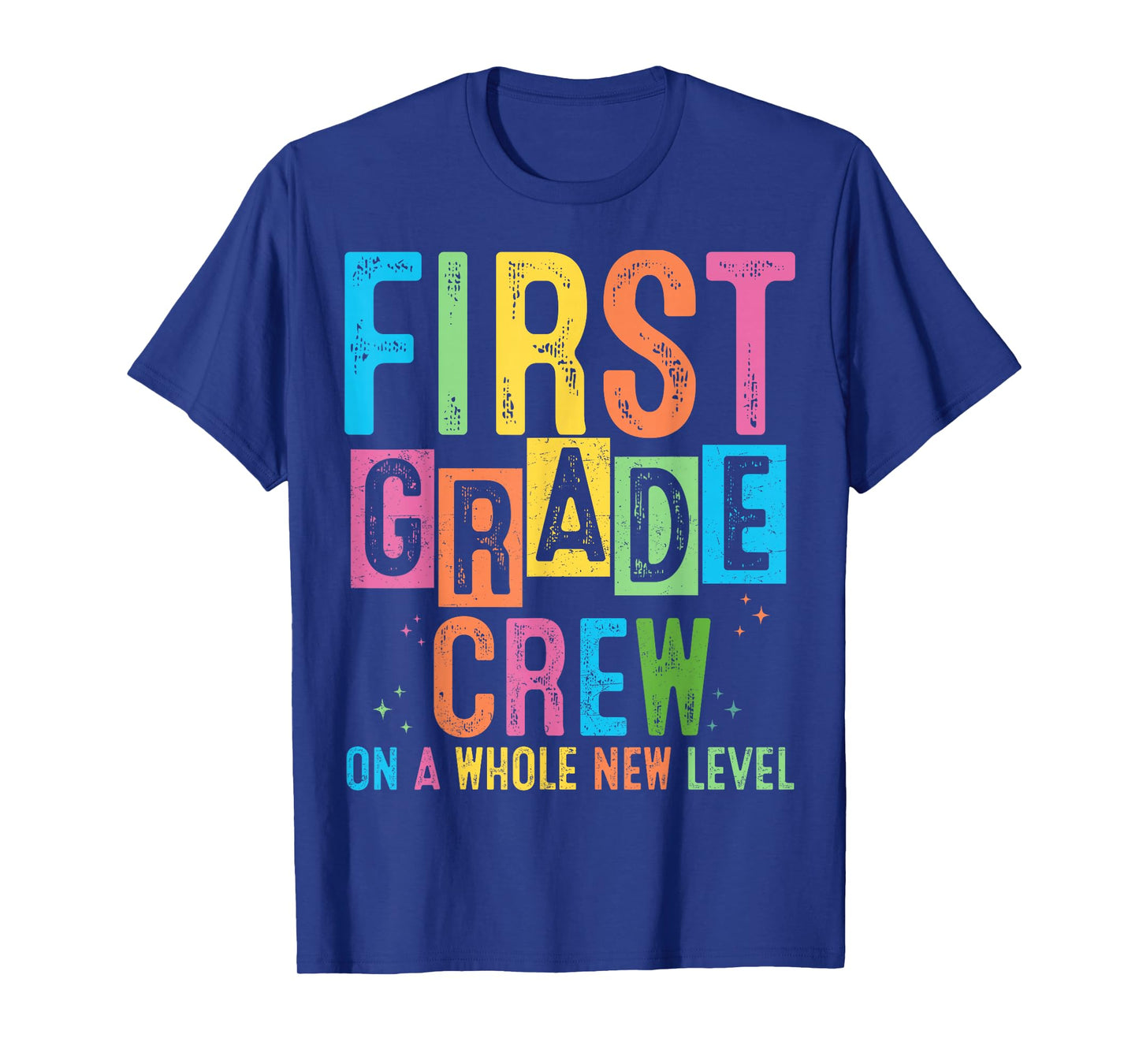 Back to School First Grade Crew On A Whole New Level T-Shirt