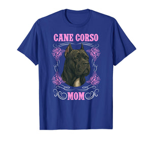 Cane Corso Mom Cane Corso Owner Cane Corso Lover T-Shirt