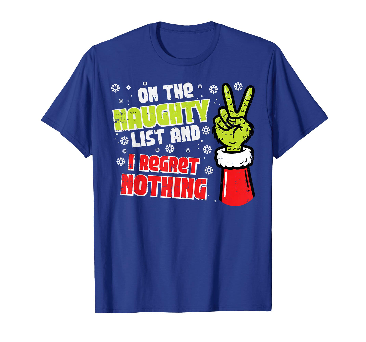 Christmas On Naughty List Regret Nothing Xmas Men Women Kids T-Shirt