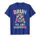 Bruh We are Glowing in My Glowing Era Men Women Kids T-Shirt