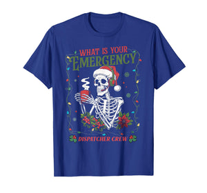 What's Your Emergency 911 Dispatcher Crew Skeleton Christmas T-Shirt