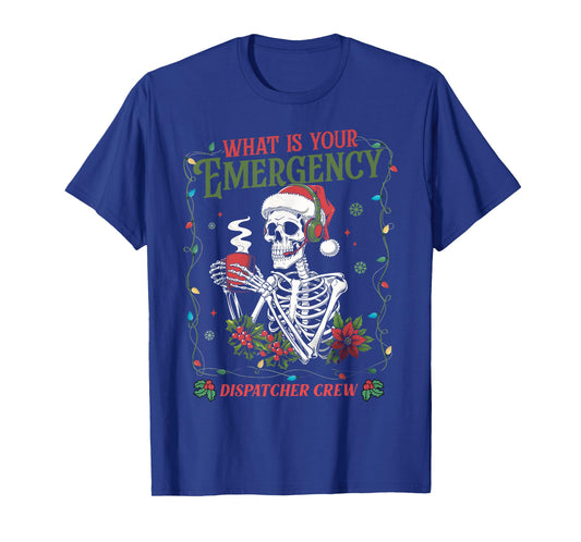 What's Your Emergency 911 Dispatcher Crew Skeleton Christmas T-Shirt