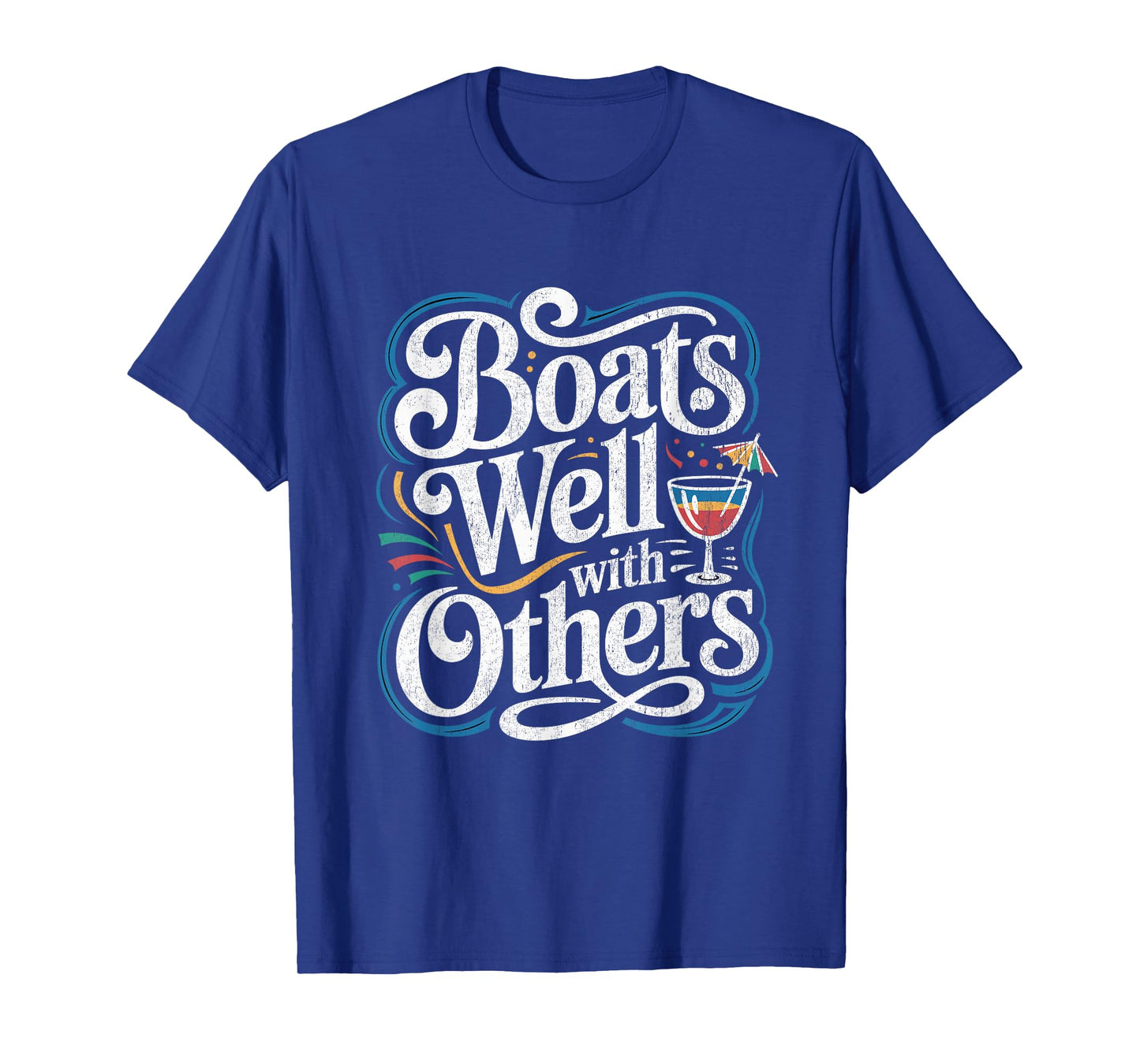 Boats Well with Others Funny Boating Captain Design T-Shirt
