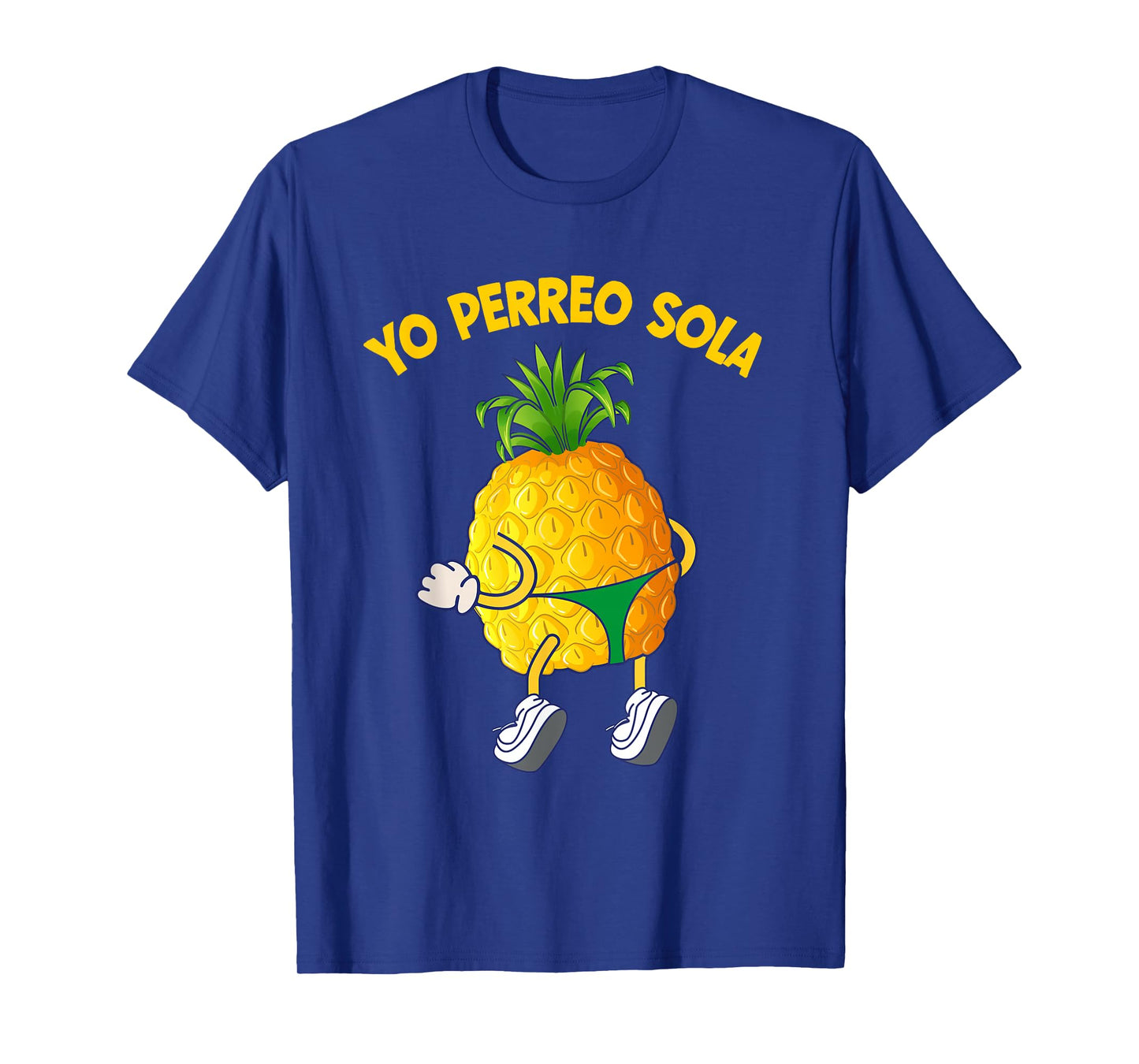 Yo Perreo Sola Twerk Reggaeton Pineapple T-Shirt