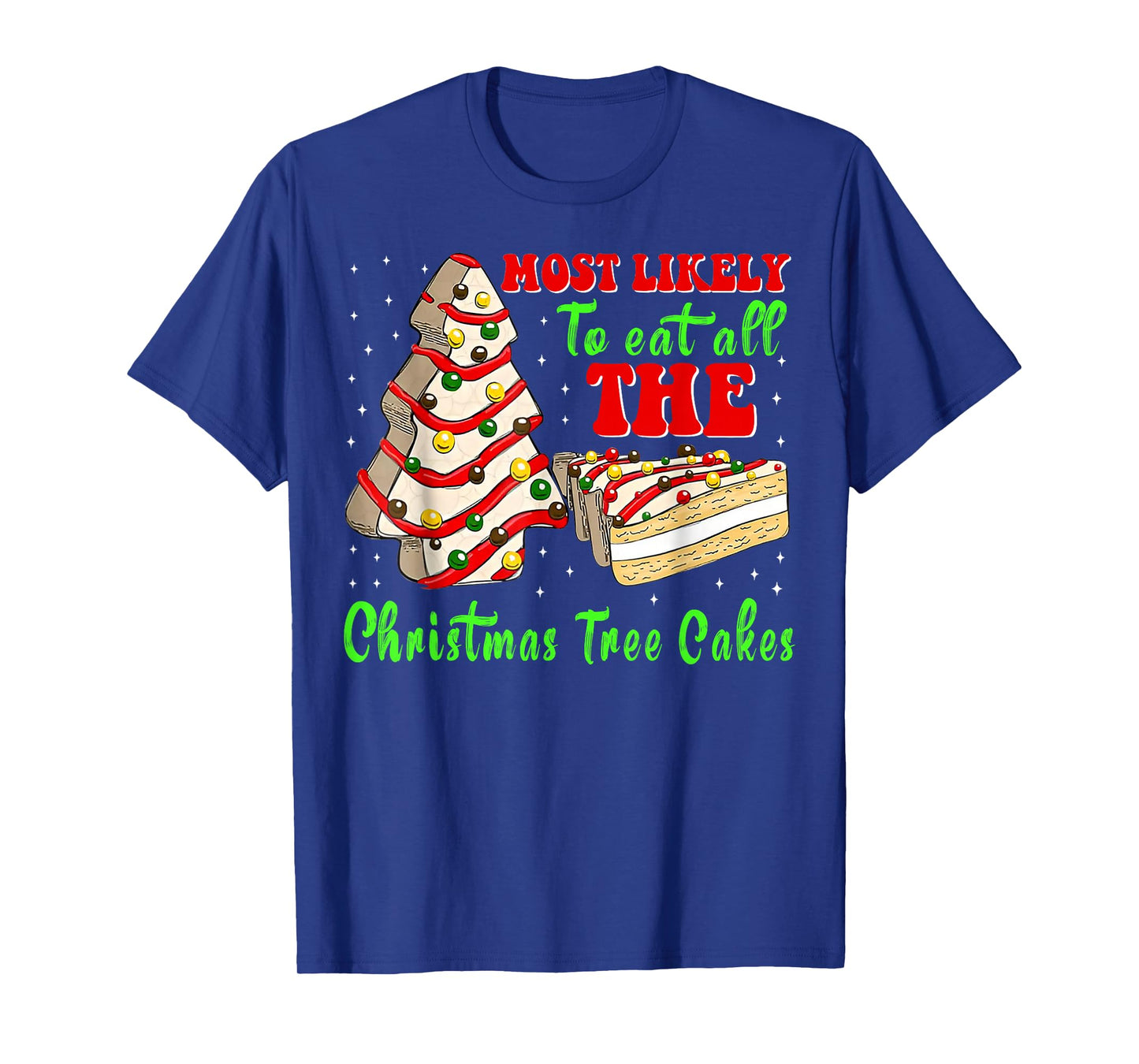 Retro Most Likely to Eat All The Christmas Tree Cakes Debbie T-Shirt