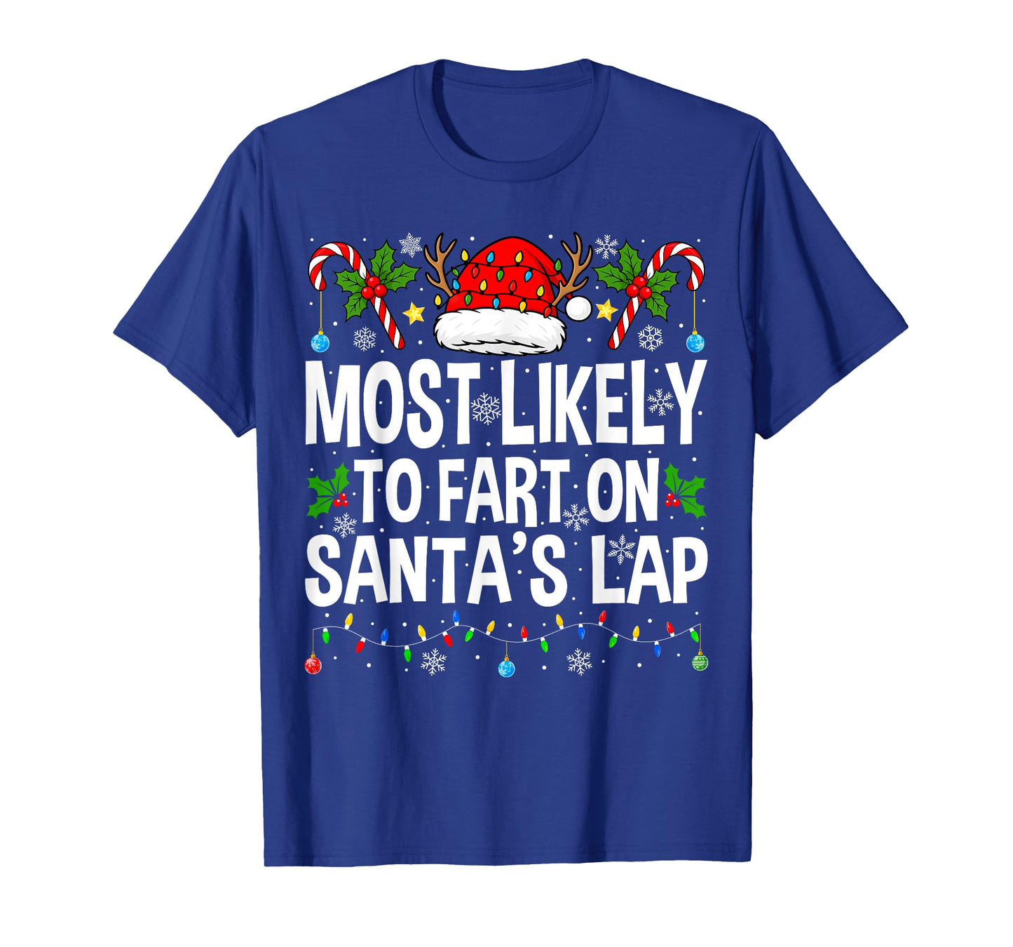 Most Likely to Fart On Santa's Lap Family Matching Christmas T-Shirt