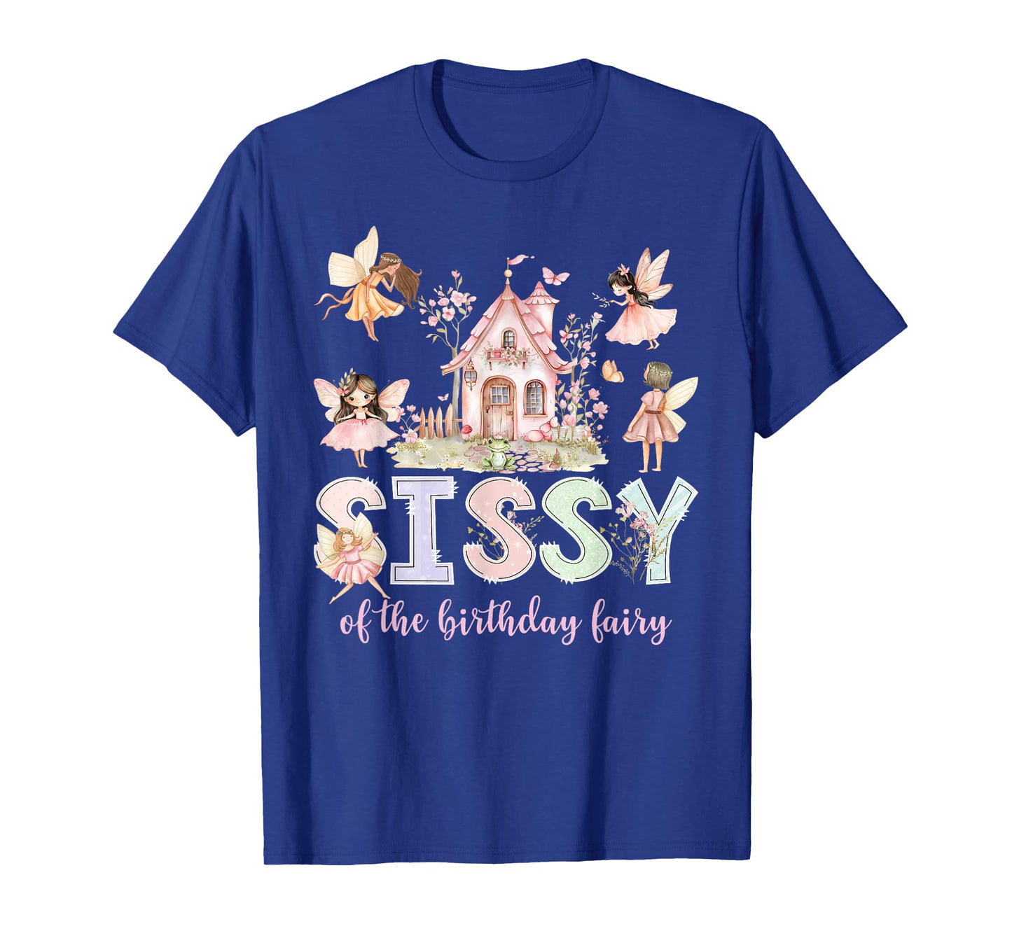 Sissy of The Birthday Fairy Girl Magical Family Matching T-Shirt