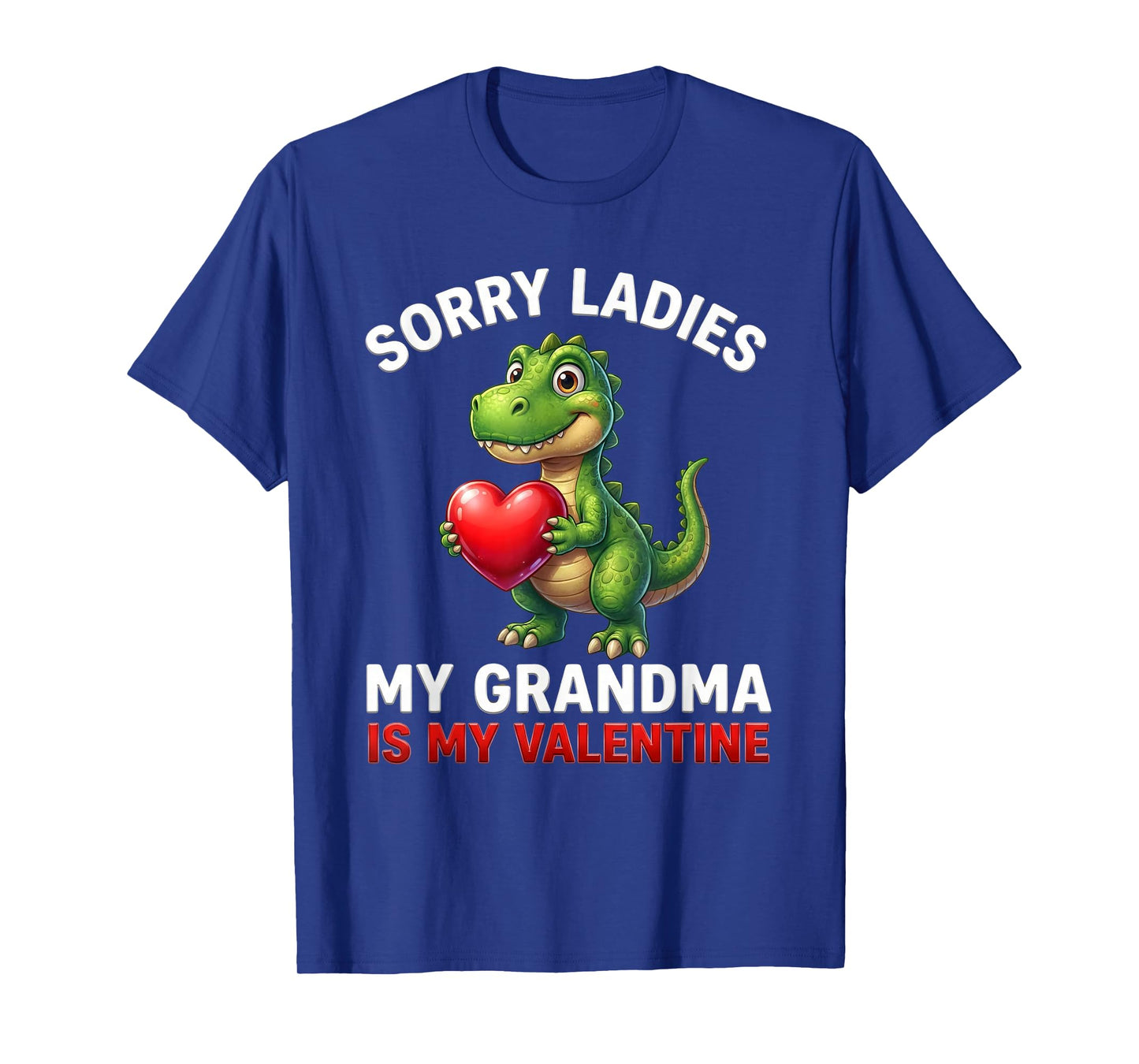 Dinosaur Sorry Ladies Grandma is My Valentine Toddler Boys T-Shirt