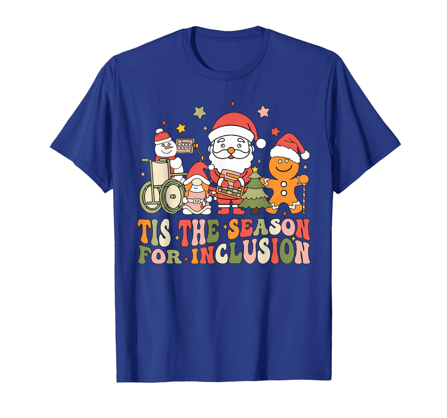 Tis The Season for Inclusion T-Shirt