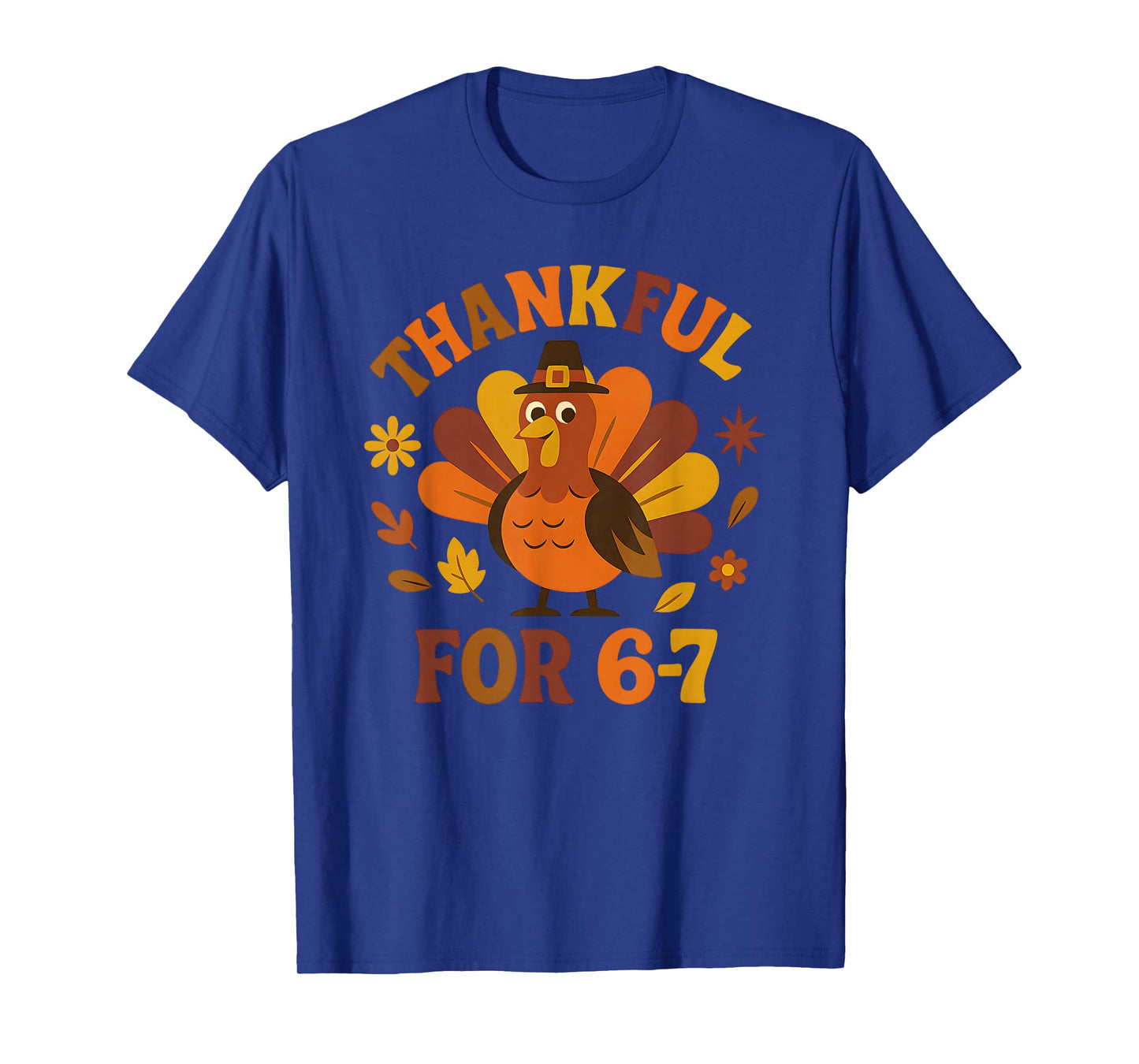 67 Thanksgiving Turkey Boys Kids Thankful Six Seven Numbers T-Shirt