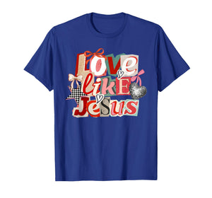Retro Love Like Jesus Christian Aesthetic 80s Valentines Day T-Shirt