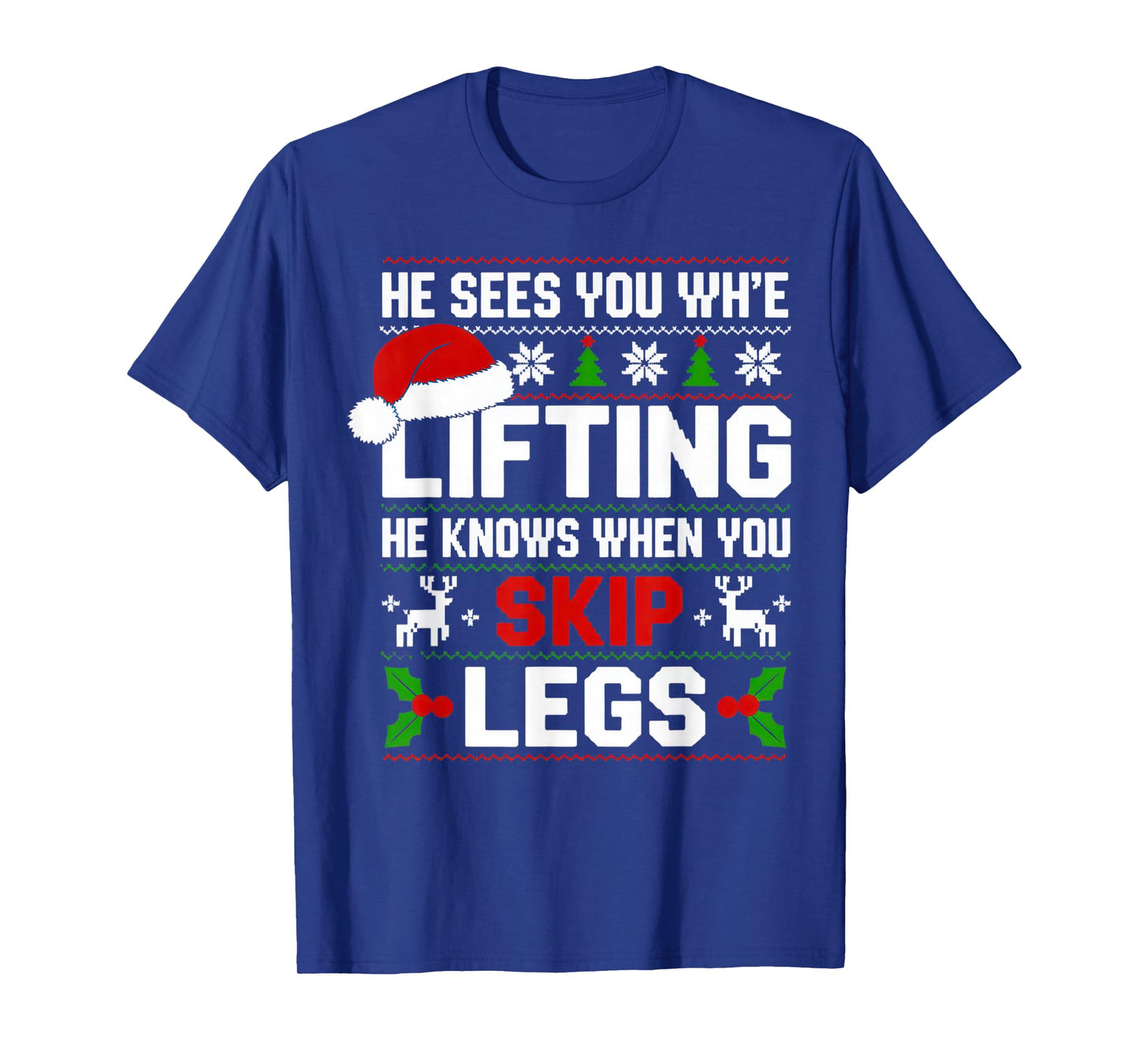 He Sees You Lifting Skip Legs Gym Enthusiasts Funny T-Shirt