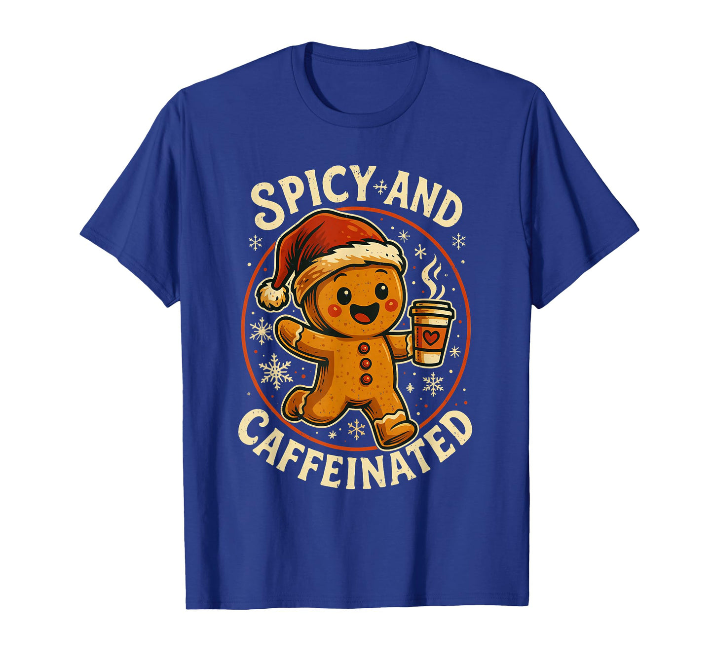 Spicy and Caffeinated Gingerbread Coffee Christmas Holiday T-Shirt