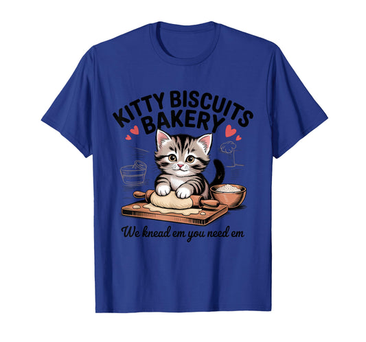 Cat Baking Kitty Biscuits We Knead Em You Need Em T-Shirt
