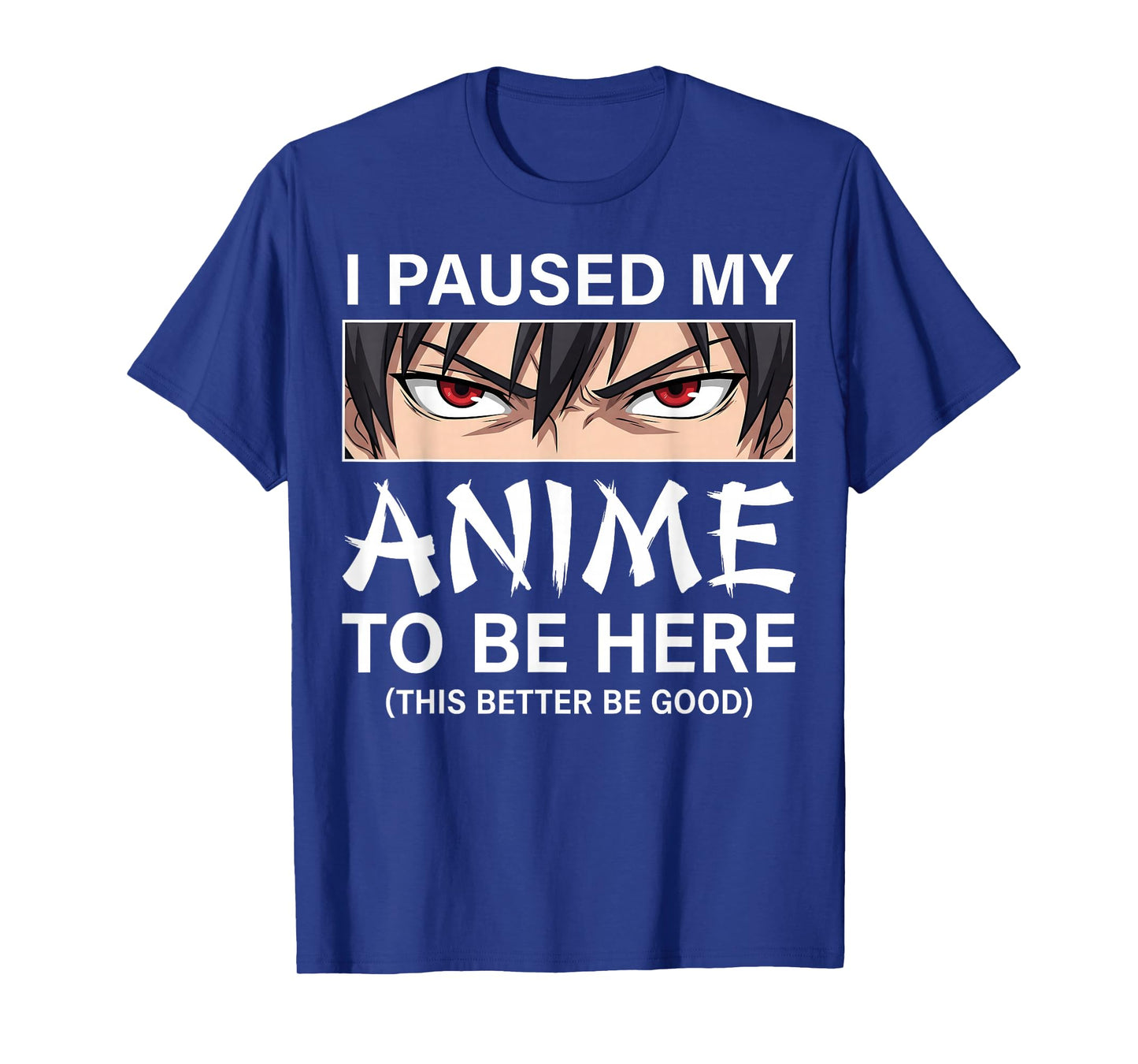 I Paused My Anime to Be Here Japan Kawaii Manga Anime T-Shirt