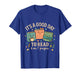It’s a Good Day to Read 6 or 7 Pages Cute Book Design T-Shirt