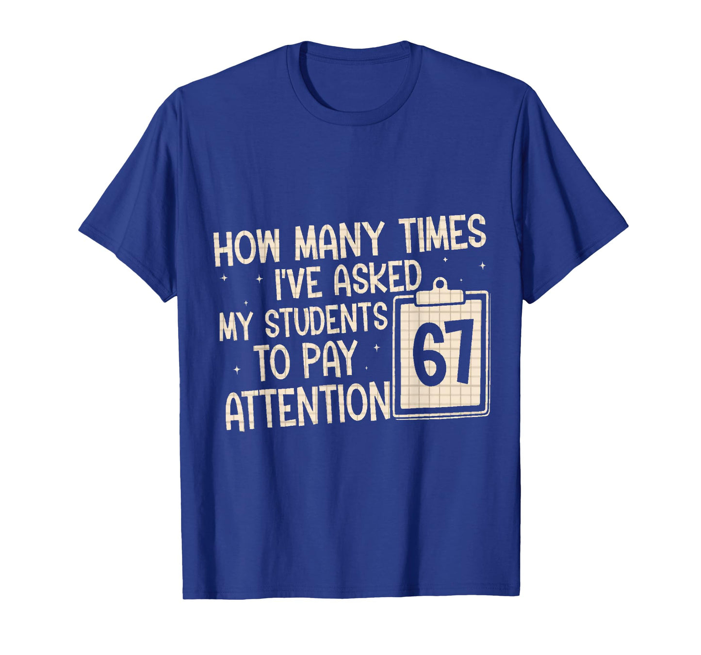Funny six Seven Meme for Teacher 67 T-Shirt