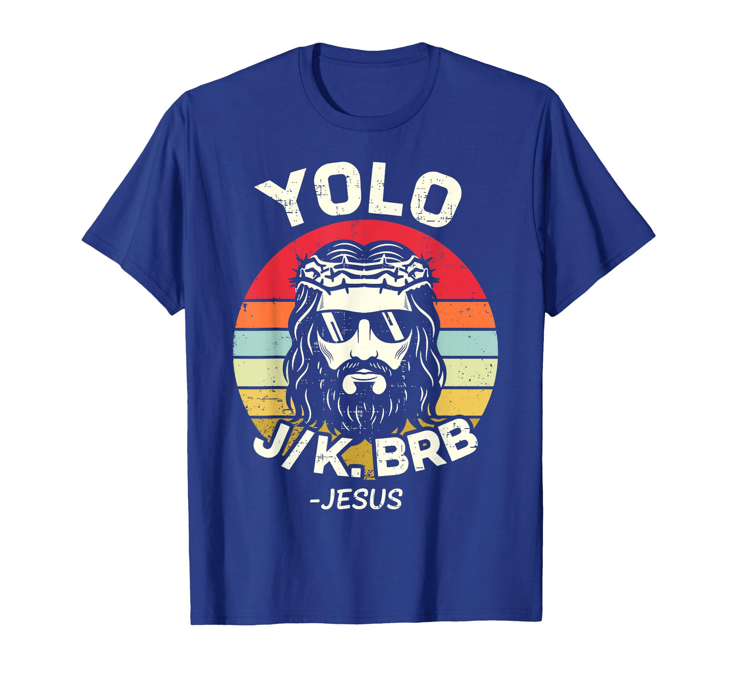 YOLO JK BRB Jesus Easter Day Funny Resurrection Christian T-Shirt