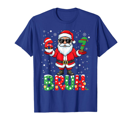 Bruh 67 Six Seven 6 7 Meme Christmas Funny Boy Girl Kids T-Shirt