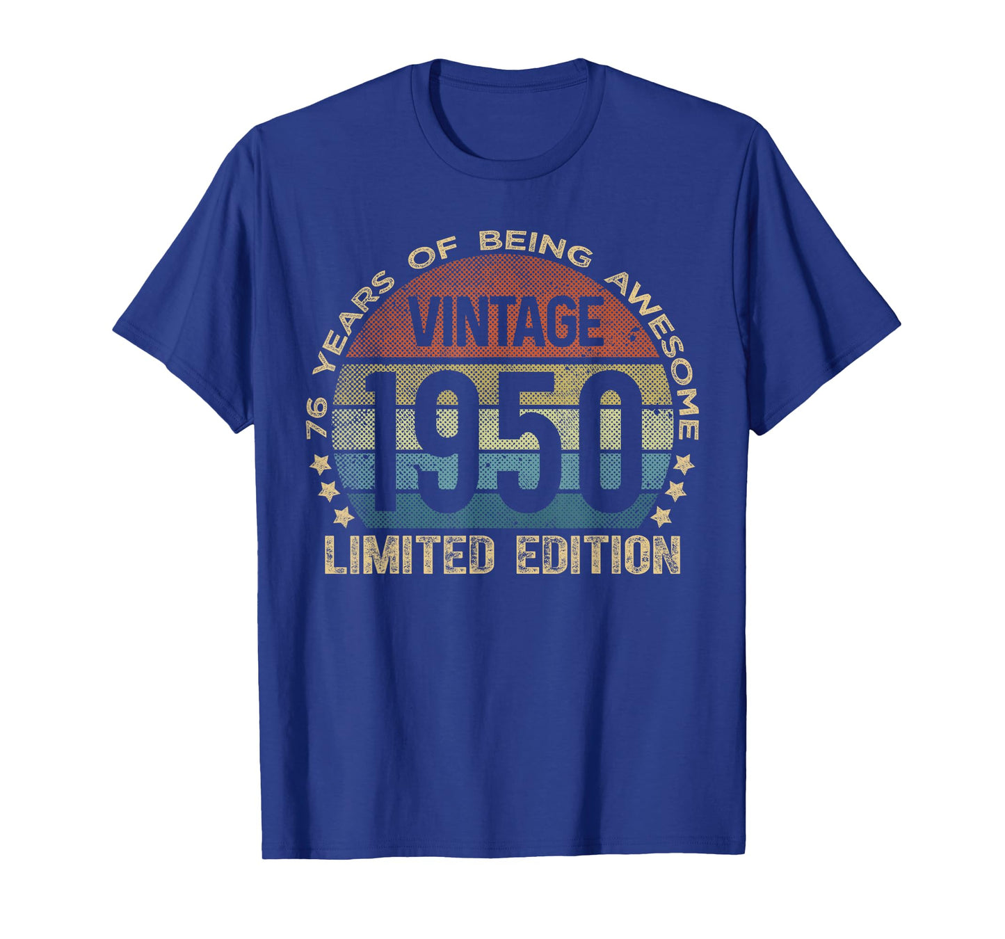 76 Year Old Gifts Vintage 1950 Limited Edition 76th Birthday T-Shirt
