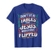 Don't Sit at Tables That Jesus Would Have Flipped - T-Shirt