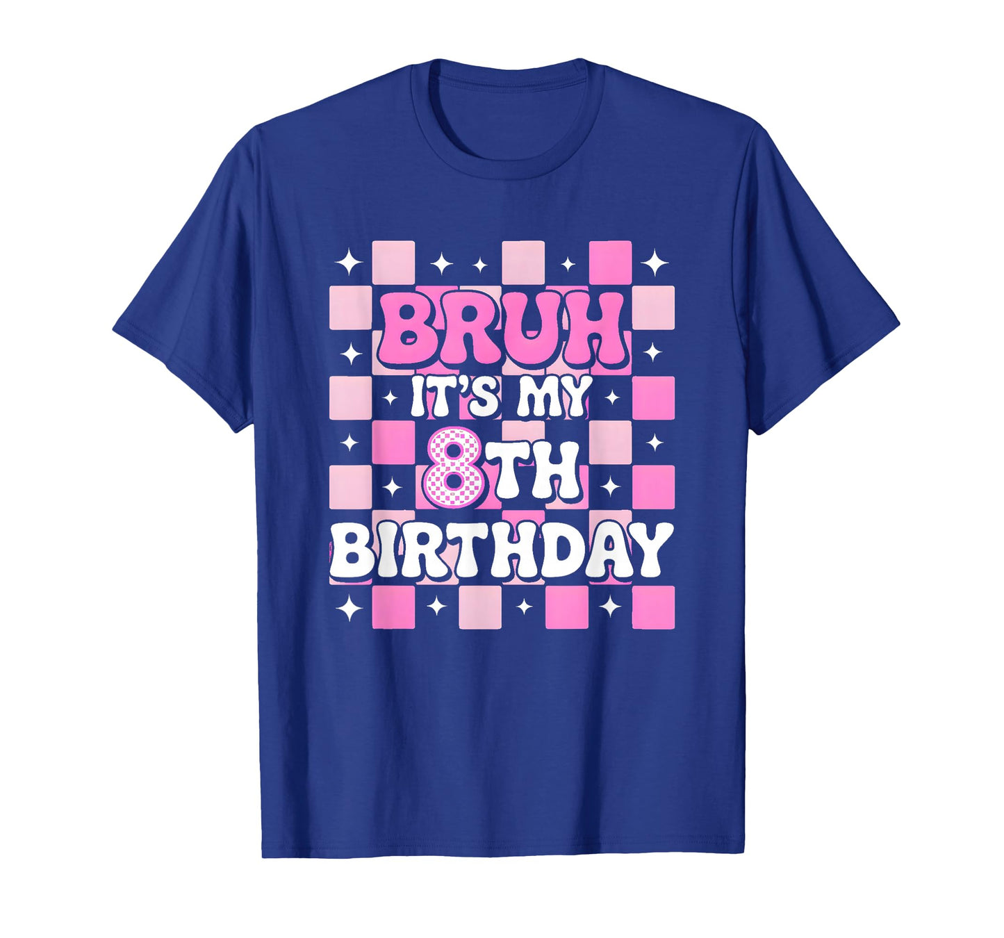 8th Birthday Bruh Pink Checkered Trendy Birthday Girl T-Shirt