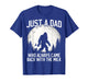 Funny Dad Father Bigfoot Just A Dad Who Always Came Back T-Shirt