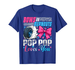 Burnouts or Bows Pop Pop Loves You Gender Reveal Party T-Shirt