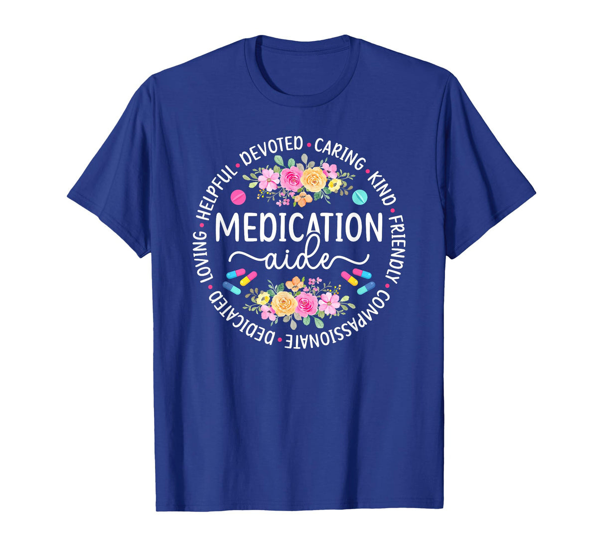 Medication Aide Appreciation Med Aide Medication Aides T-Shirt
