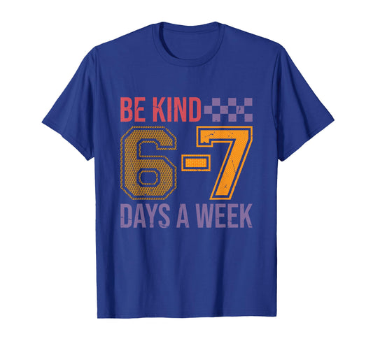 Be Kind 6-7 Minimalist Love Six Seven Kindness Positive T-Shirt
