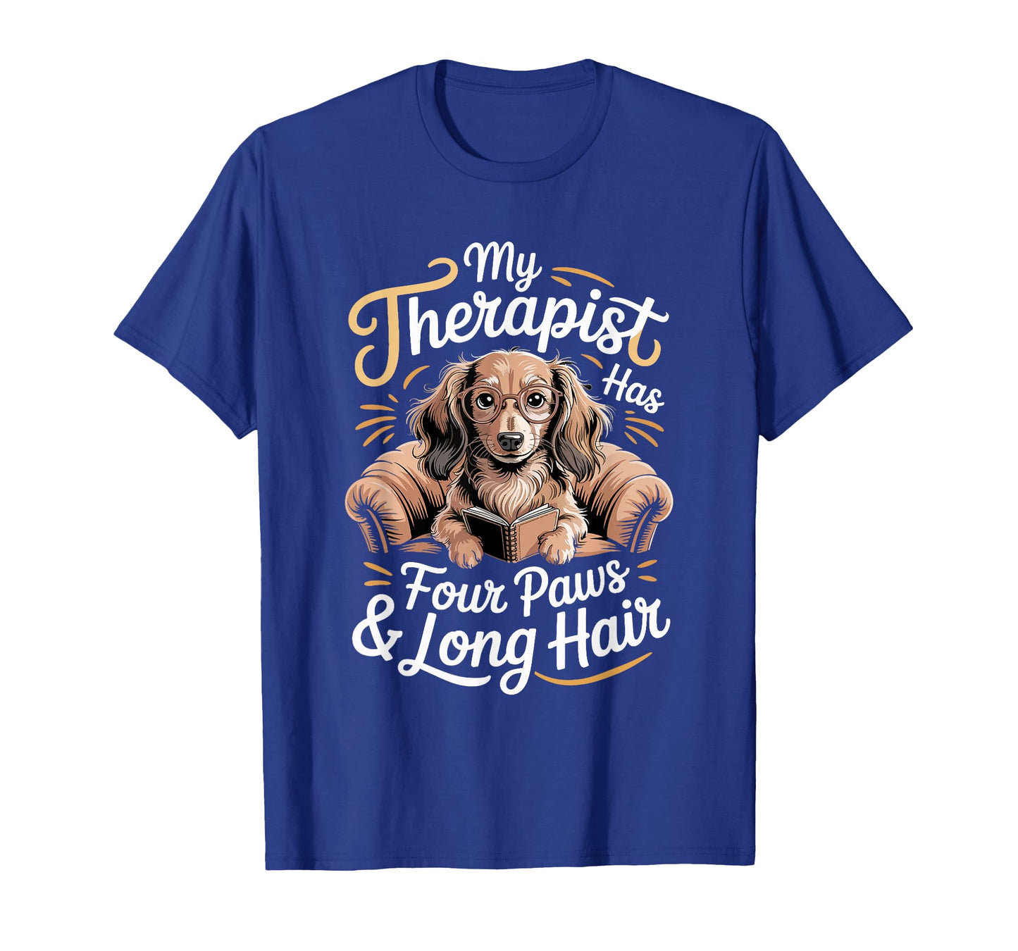 Wiener Dog Lovers Therapist Long Hair Dachshund T-Shirt