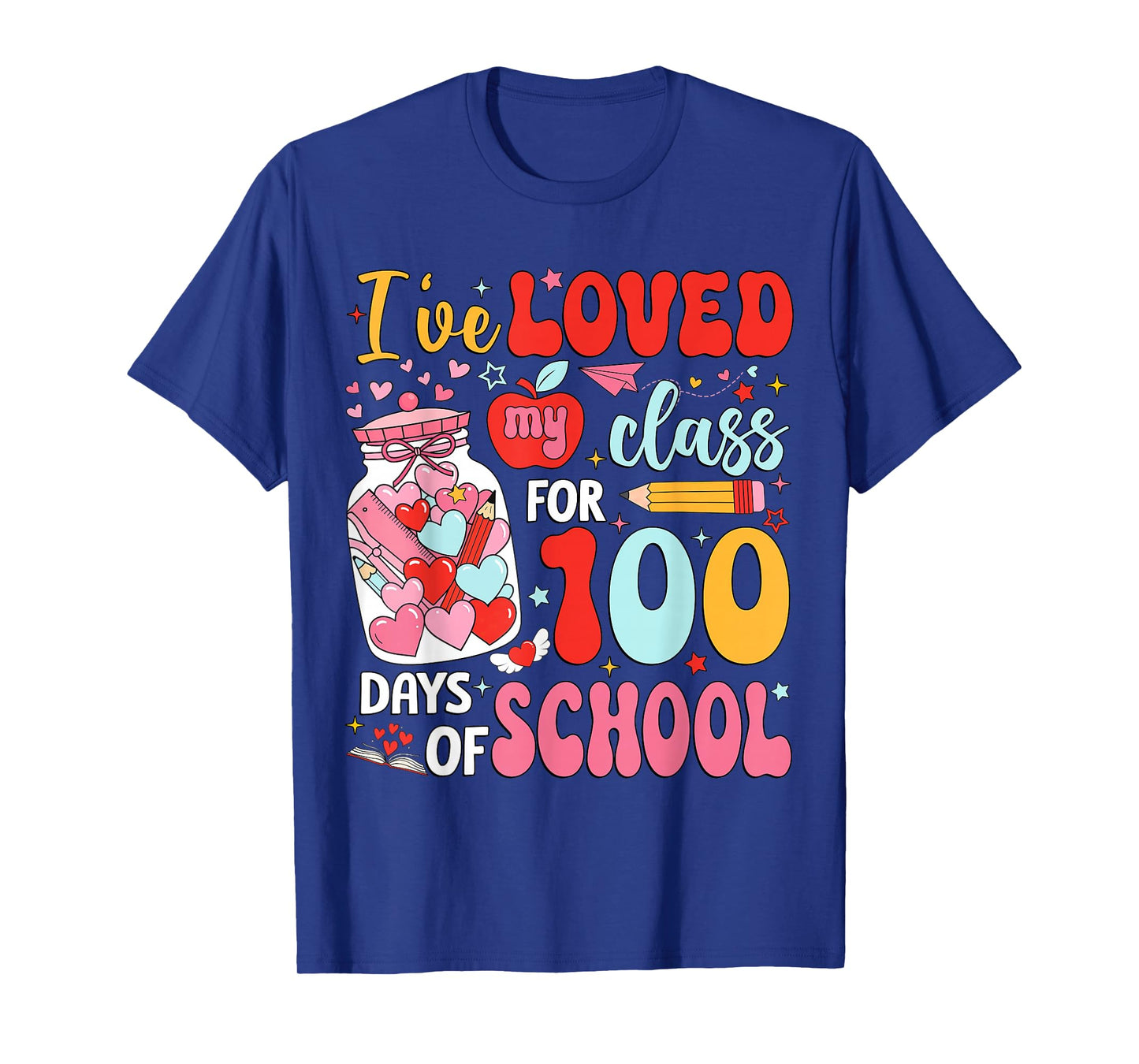 I've Loved My Class for 100 Day of School Valentine Girl Kid T-Shirt