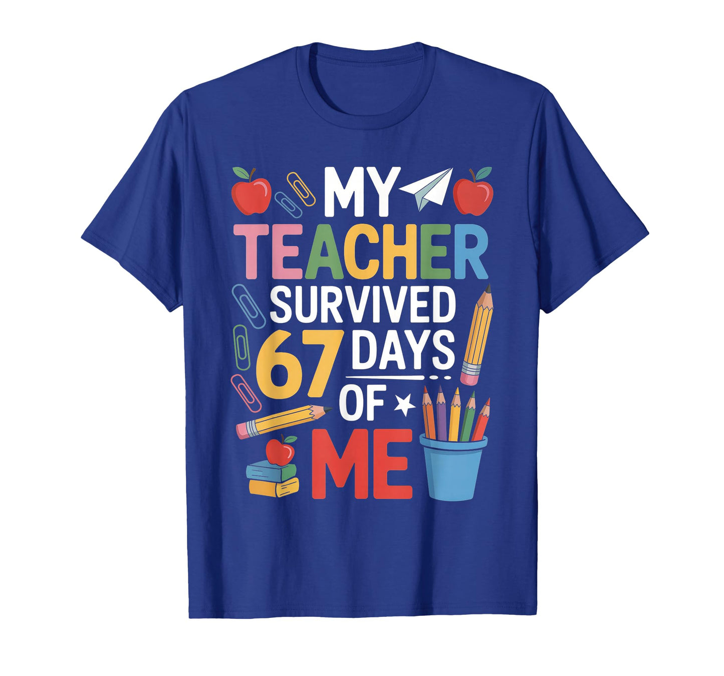 67 Days of School T-Shirt