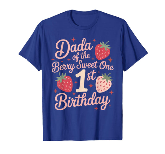 Berry First Birthday Dress Dada of The Berry First Birthday T-Shirt