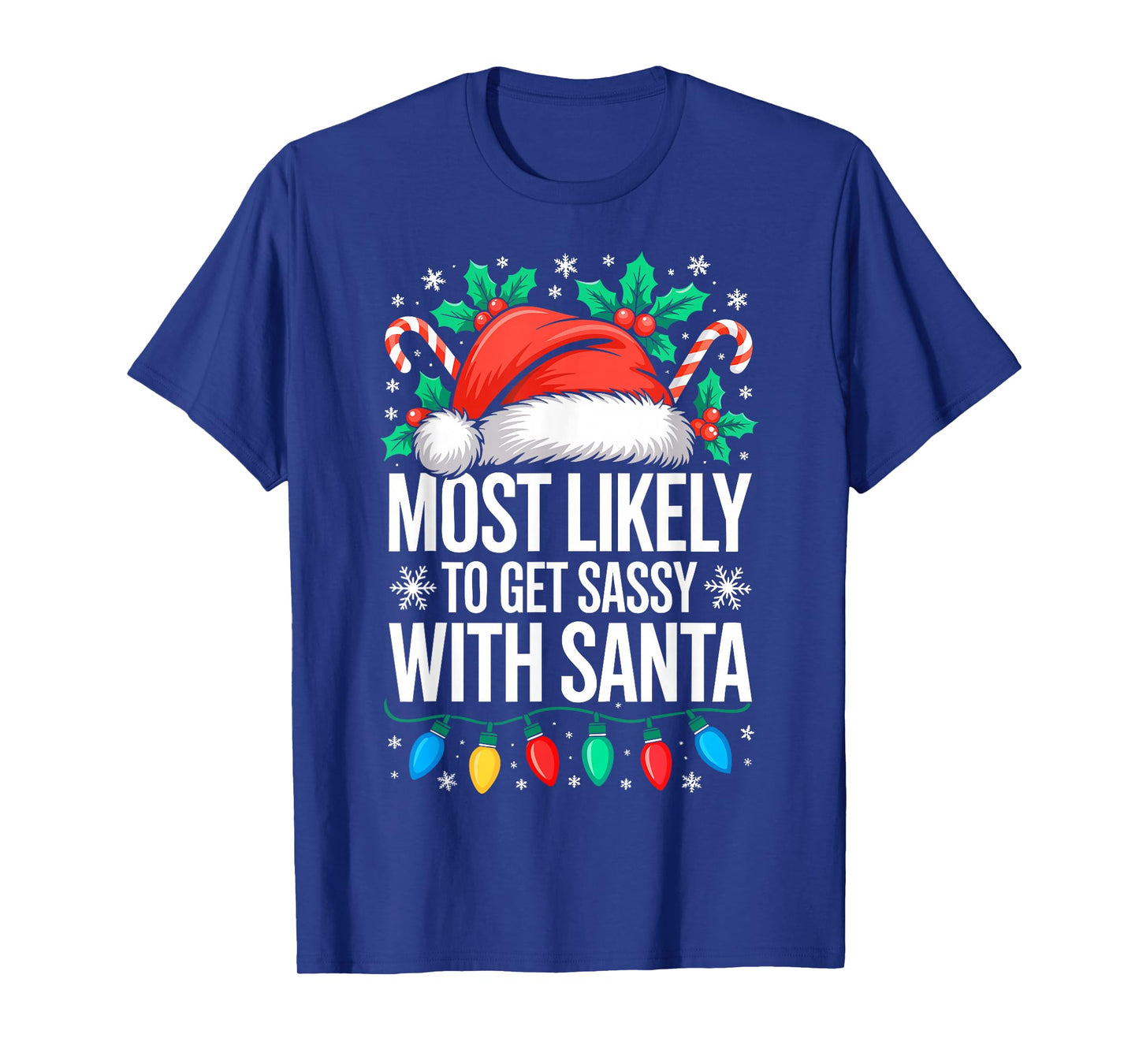 Most Likely to Get Sassy with Santa Shirt Family Christmas T-Shirt