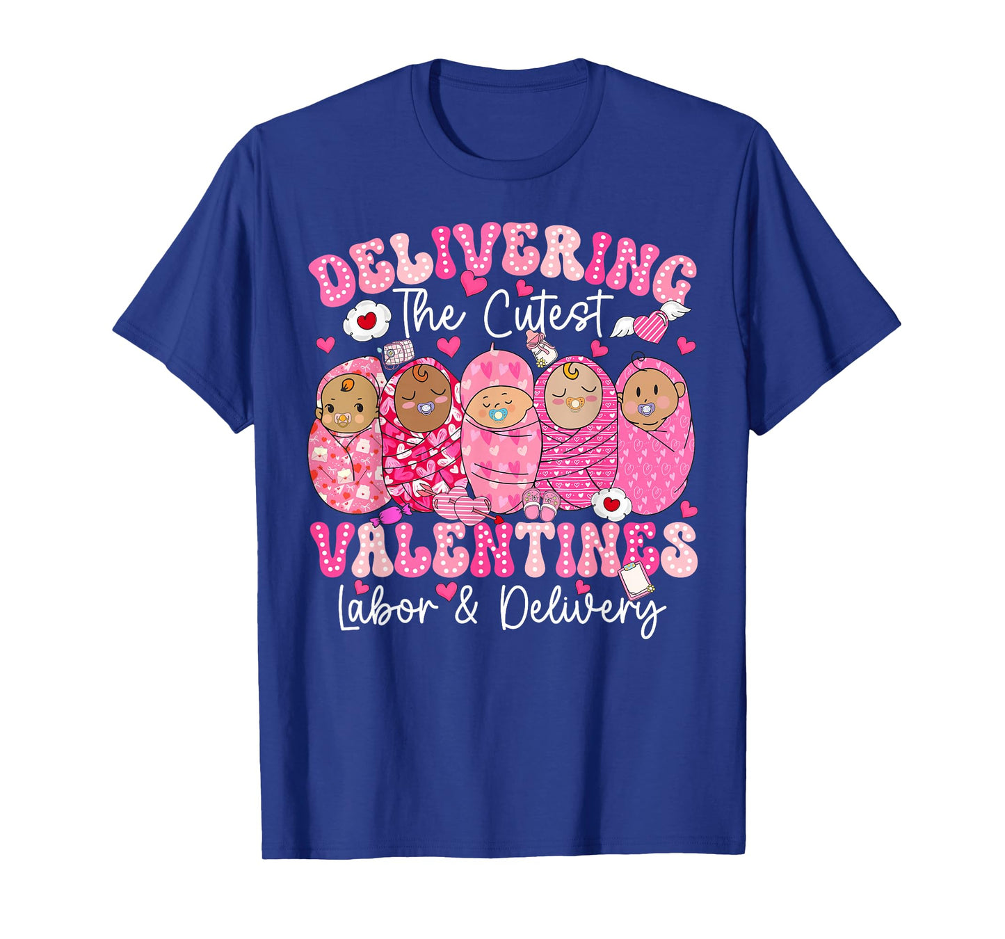 Delivering The Cutest Valentine Labor Delivery L&D Nurse T-Shirt