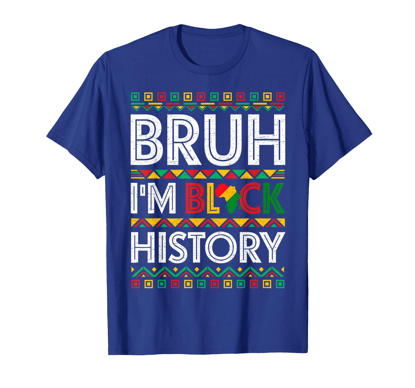 Bruh I Am Black History Month African Pride Men Women Kids T-Shirt