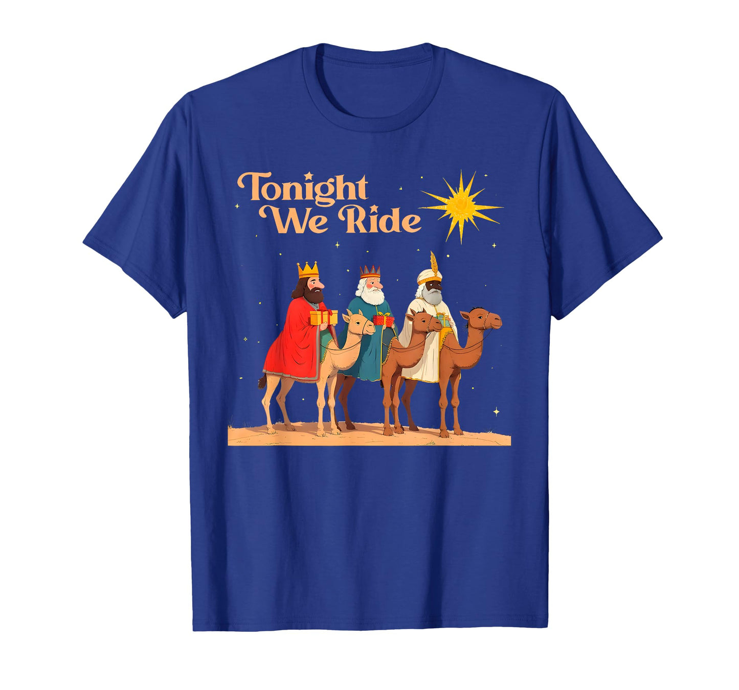 3 Wise Men Tonight We Ride Christmas T-Shirt