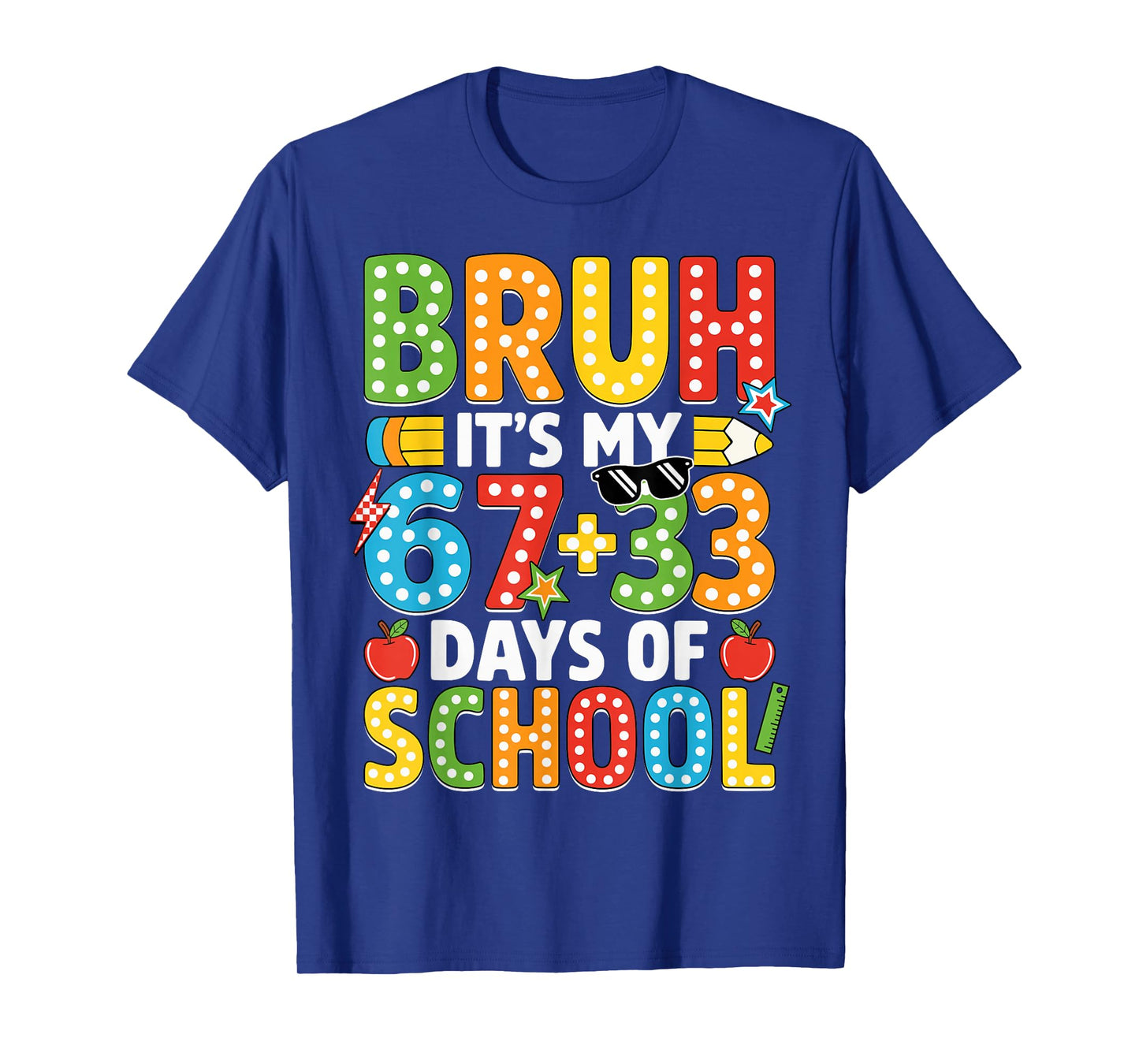 Bruh Its My 67 33 Days of School Funny Boys Kids 100th Day T-Shirt