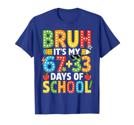 Bruh Its My 67 33 Days of School Funny Boys Kids 100th Day T-Shirt
