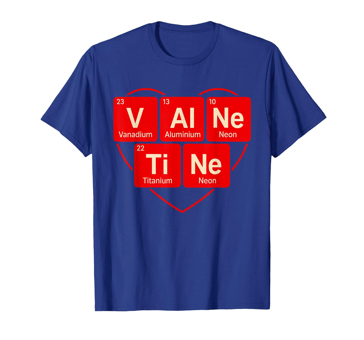Valentines Day Funny Chemistry Periodic Table T-Shirt