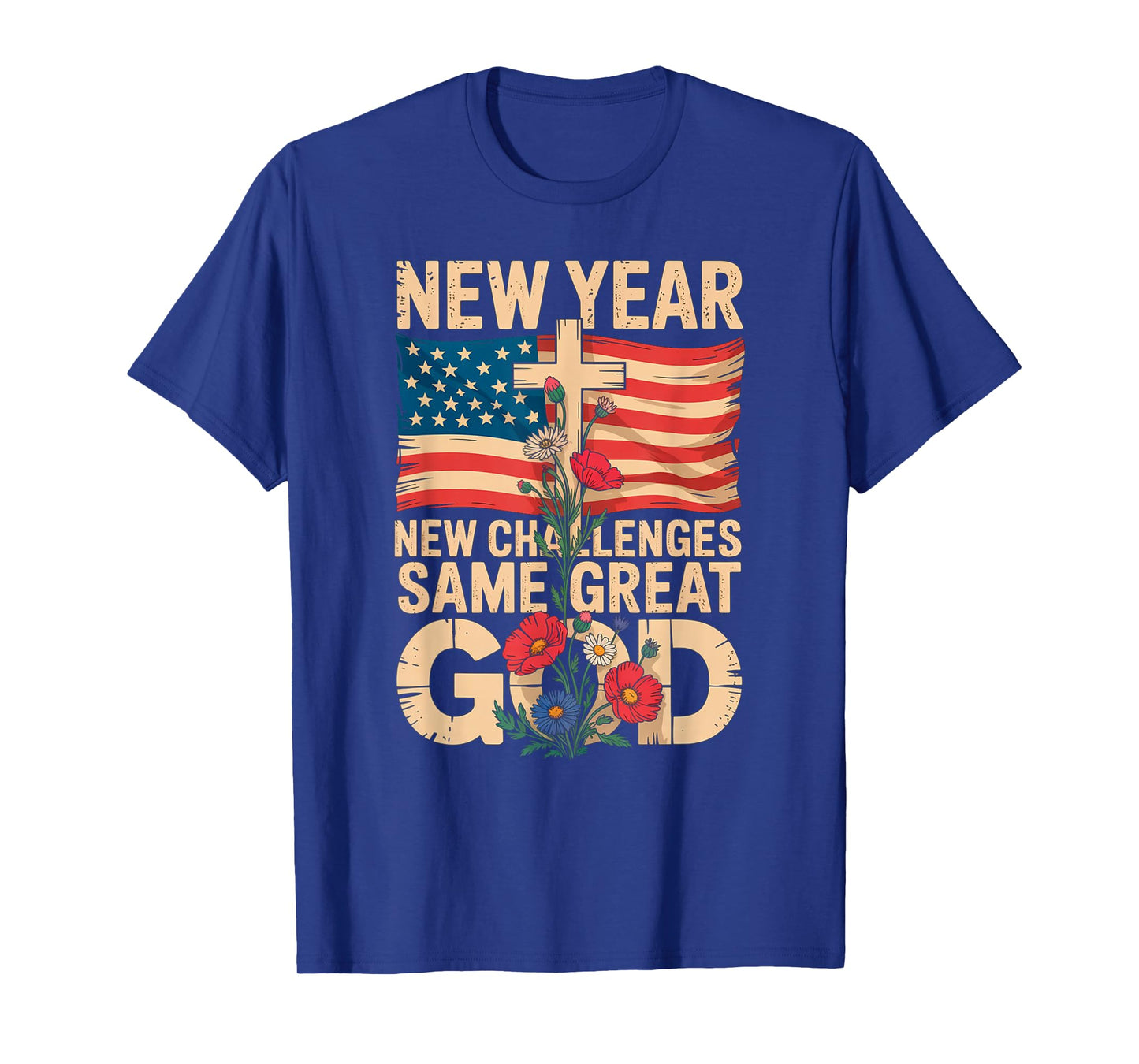 Happy New Year 2026 Christian Challenges Same Great God T-Shirt