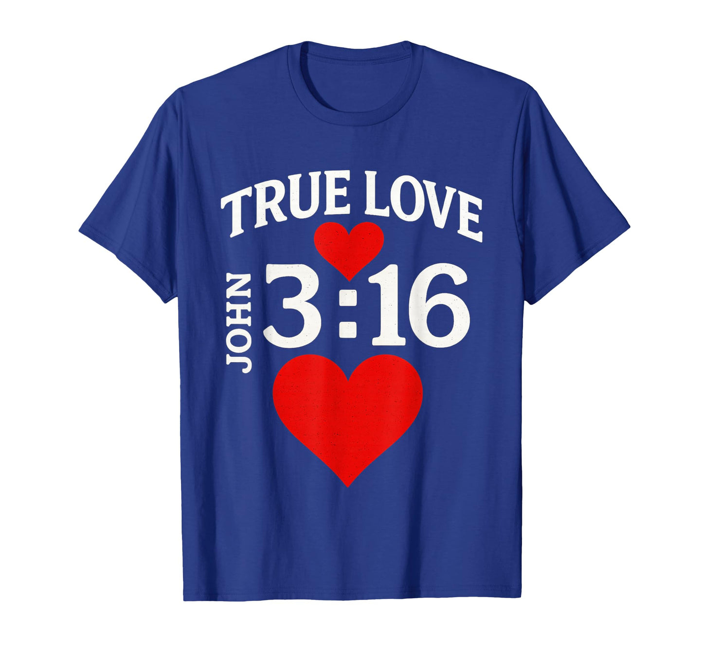 Valentines John 316 True Love Jesus Christian Men Women Kids T-Shirt