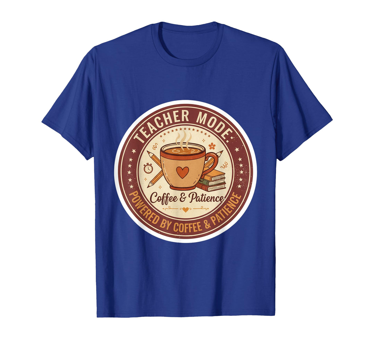 Teacher Mode Powered by Coffee & Patience T-Shirt