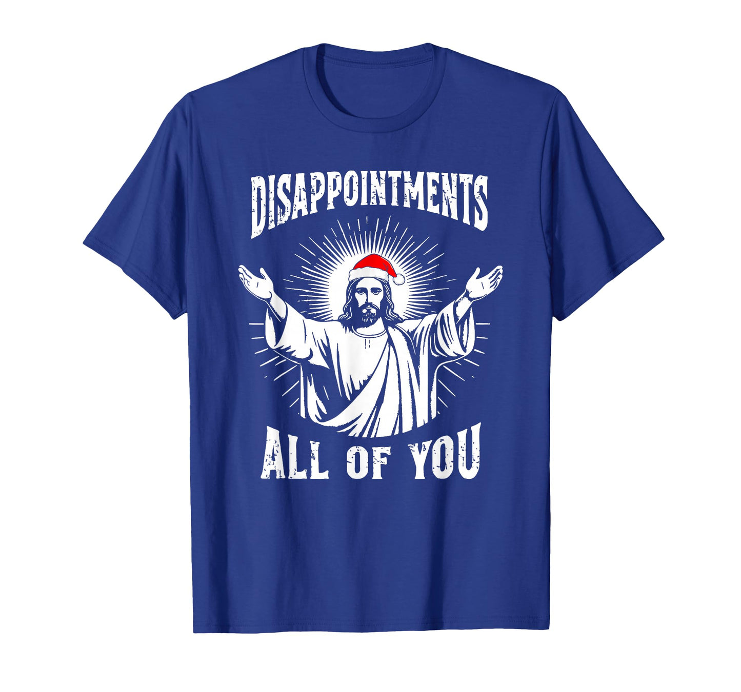 Disappointments All of You Jesus Funny Christmas Matching T-Shirt