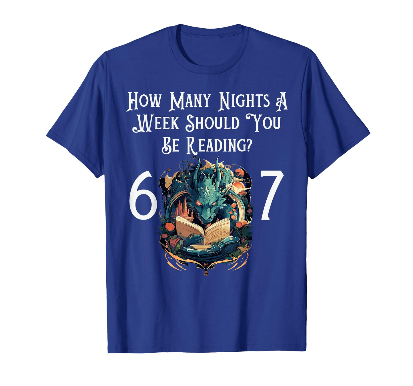 Funny Reading Meme Fantasy Dragon Six Seven Teachers T-Shirt